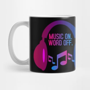 MUSIC ON WORLD OFF Mug